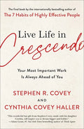 Live Life in Crescendo: Your Most Important Work Is Always Ahead of You - Hardcover