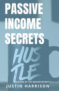 Passive Income Secrets: Make money while you sleep - Paperback