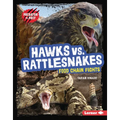 Hawks vs. Rattlesnakes: Food Chain Fights - Library Binding
