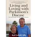 Living and Loving with Parkinson's Disease: Our Partnership Through a 45-Year Journey - Paperback