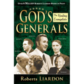 God's Generals: The Healing Evangelists (Spiritual Biographies, Including Oral Roberts, Lester Sumrall, Charles and Frances Hunter, Ge - Hardcover