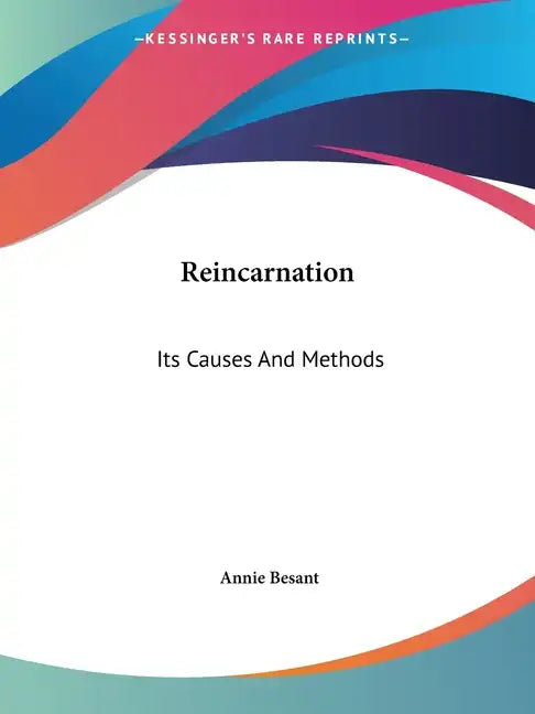 Reincarnation: Its Causes And Methods - Paperback