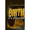The Birth of a Movement - Paperback
