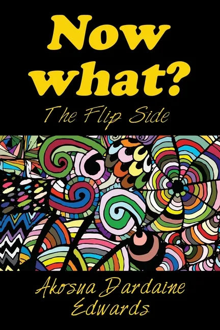 Now What?: The Flip Side - Paperback