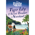 Tiger Lily and the Secret Treasure of Neverland - Hardcover