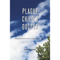 Plague Child's Doctor - Paperback
