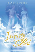 The Mystery of Iniquity and the Coming of the Lord: The True Israel - Paperback