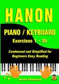 Hanon Piano / Keyboard Exercises 1 - 30: Condensed and Simplified for Beginners Easy Reading - Paperback