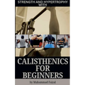Strength and Hypertrophy with Calisthenics for Beginners - Paperback
