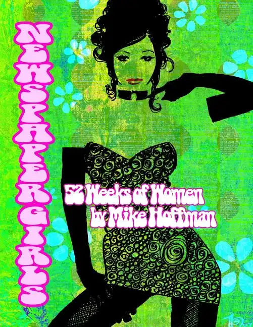 Newspaper Girls: 52 Weeks of Women by Mike Hoffman - Paperback
