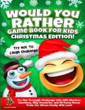 Would You Rather Game Book for Kids Christmas Edition!: Try Not To Laugh Challenge with 200 Hilarious Questions, Silly Scenarios, and 50 Funny Bonus T - Paperback
