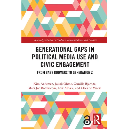 Generational Gaps in Political Media Use and Civic Engagement: From Baby Boomers to Generation Z - Paperback