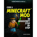 Code a Minecraft(r) Mod in JavaScript Step by Step - Paperback