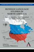 Russian Language Studies in North America: New Perspectives from Theoretical and Applied Linguistics - Paperback