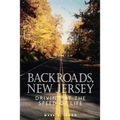 Backroads, New Jersey: Driving at the Speed of Life - Paperback