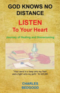God Knows No Distance - Listen to Your Heart - Journey of Healing and Homecoming - Paperback