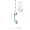 The Truth About Unringing Phones: Essays on Yearning - Paperback