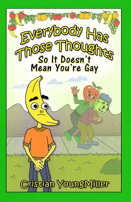 Everybody Has Those Thoughts: So It Doesn't Mean You're Gay - Paperback