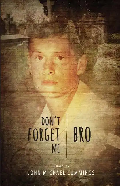 Don't Forget Me, Bro - Paperback