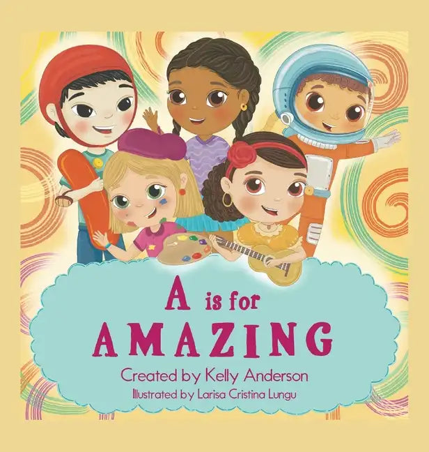 A Is for Amazing - Hardcover