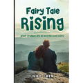 Fairy Tale Rising: After Crashed JFK JR and My Love Story - Paperback