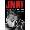 Jimmy: The Secret Life of James Dean - Hardcover