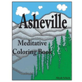 Asheville Meditative Coloring Book: Escape to the best of Asheville, color for relaxation, meditation, stress reduction, spiritual connection, prayer, - Paperback