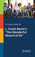 A Study Guide for L. Frank Baum's "The Wonderful Wizard of Oz" - Paperback