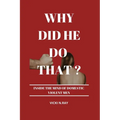Why Did He Do That?: Inside the Mind of Domestic Violent Men - Paperback