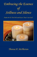 Embracing the Essence of Stillness and Silence - Paperback