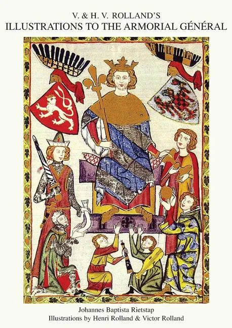 V. & H.V. ROLLAND'S ILLUSTRATIONS TO THE ARMORIAL GENERAL Volume 3 - Paperback