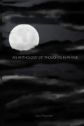 An Anthology of Thoughts in Rhyme - Paperback
