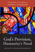 God's Provision, Humanity's Need - Hardcover
