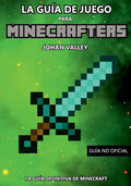 Guia de Juego para MINECRAFTERS: La Guía Definitiva de Minecraft - Paperback