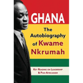 Ghana: The Autobiography of Kwame Nkrumah - Paperback