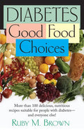 Diabetes: Good Food Choices - Paperback