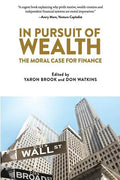 In Pursuit of Wealth: The Moral Case for Finance - Paperback
