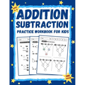 Addition and Subtraction Workbook for Kids Ages 6-8: Math Practice Workbook Grades 1-3 / Basic Math + Worksheets with Activities, Exercises (Homeschoo - Paperback