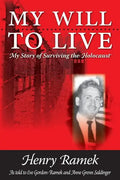 My Will to Live: My Story of Surviving the Holocaust - Paperback