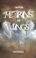 Swapping Horns for Wings - Paperback