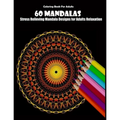 Coloring Book For Adults: 60 Mandalas: Stress Relieving Mandala Designs for Adults Relaxation - Paperback