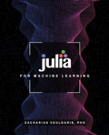 Julia for Machine Learning - Paperback