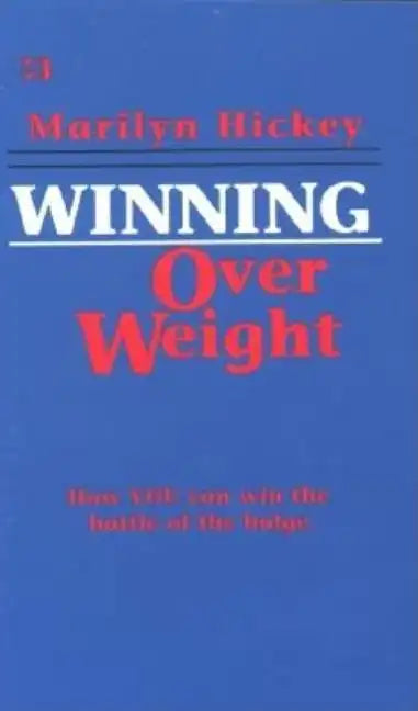 Winning Over Weight: How You Can Win the Battle of the Bulge - Paperback