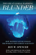 The Great Global Warming Blunder: How Mother Nature Fooled the World's Top Climate Scientists - Paperback