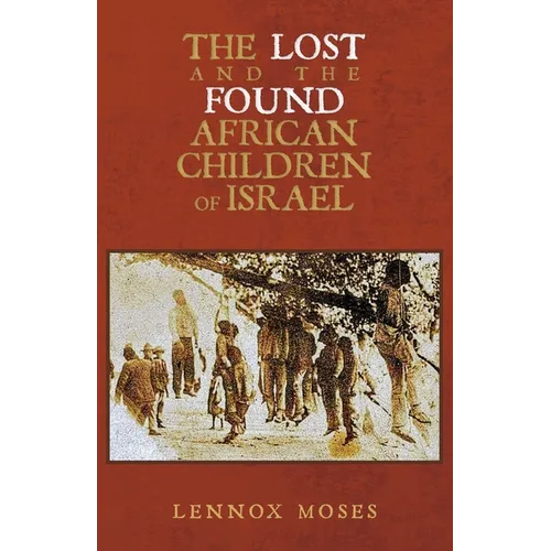 The Lost and the Found African Children of Israel - Paperback