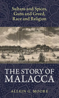 The Story of Malacca - Hardcover