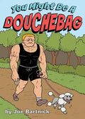 You Might Be A Douchebag - Paperback