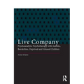 Live Company: Psychoanalytic Psychotherapy with Autistic, Borderline, Deprived and Abused Children - Paperback