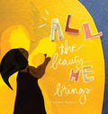 All the Beauty He Brings - Hardcover