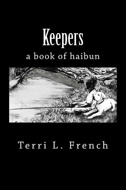Keepers: a book of haibun - Paperback